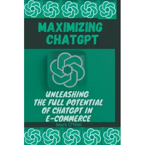 Maximizing ChatGPT: Unleashing the full potential of ChatGPT in E-commerce