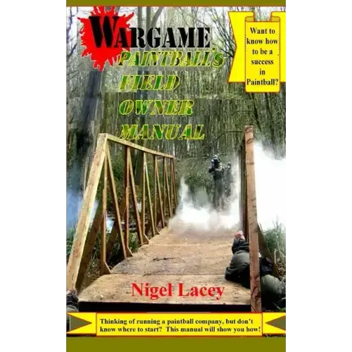 Wargame Paintball's Field Owner Manual
