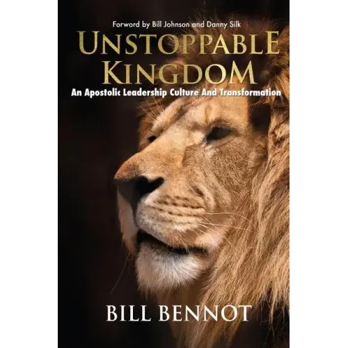 Unstoppable Kingdom: apostolic leadership culture and transformation