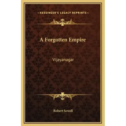 A Forgotten Empire: Vijayanagar