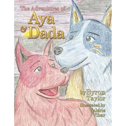The Adventures of Aya and Dada
