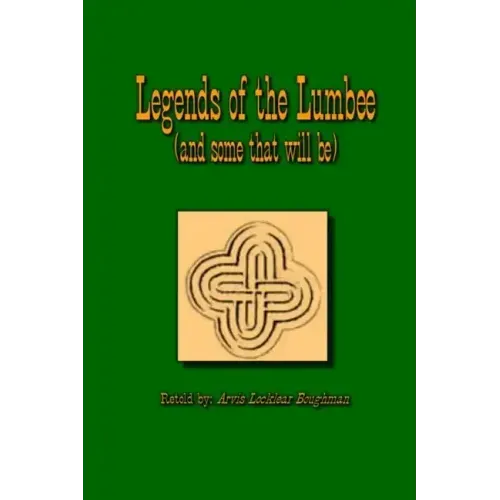 Legends of The Lumbee (and some that will be)