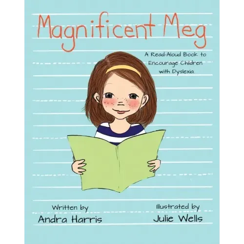 Magnificent Meg: A Read-Aloud Book to Encourage Children with Dyslexia