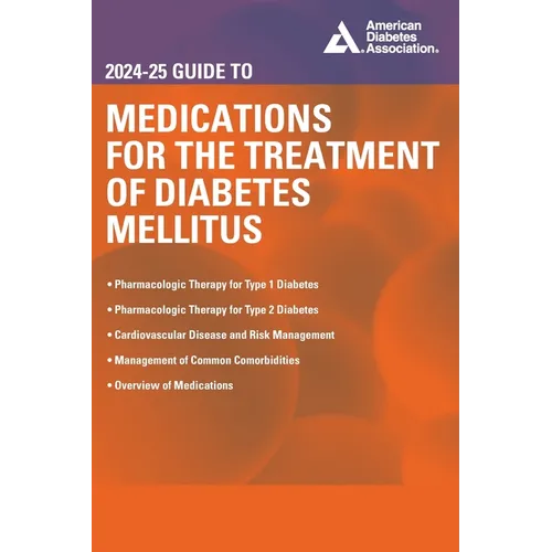 2024-25 Guide to Medications for the Treatment of Diabetes Mellitus