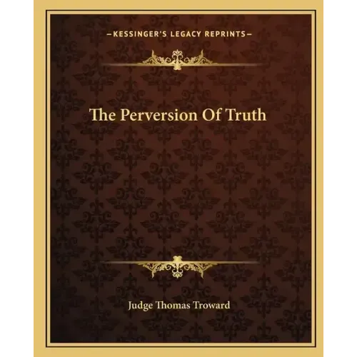 The Perversion of Truth