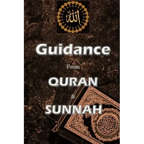 Guidance from Quran and Sunnah