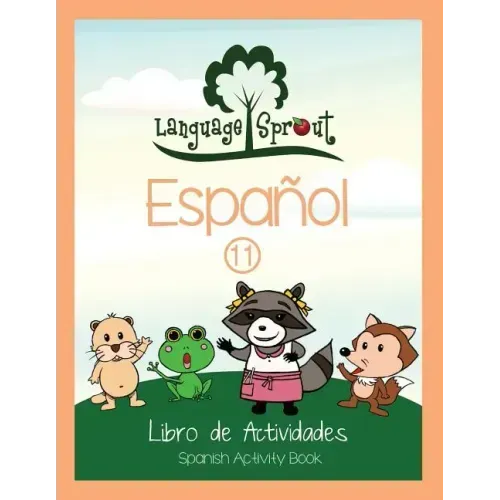 Language Sprout Spanish Workbook: Level Eleven