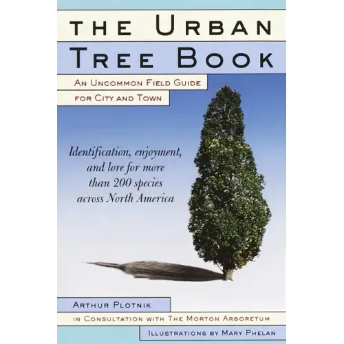 The Urban Tree Book: An Uncommon Field Guide for City and Town