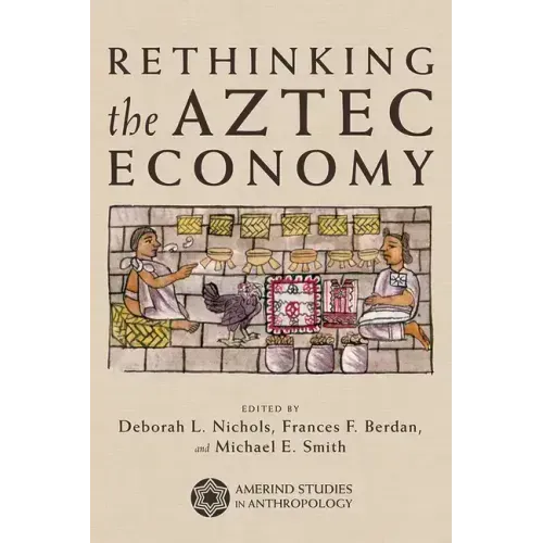 Rethinking the Aztec Economy