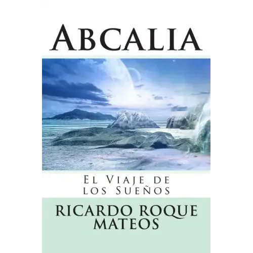 Abcalia: El Viaje de los Sueños