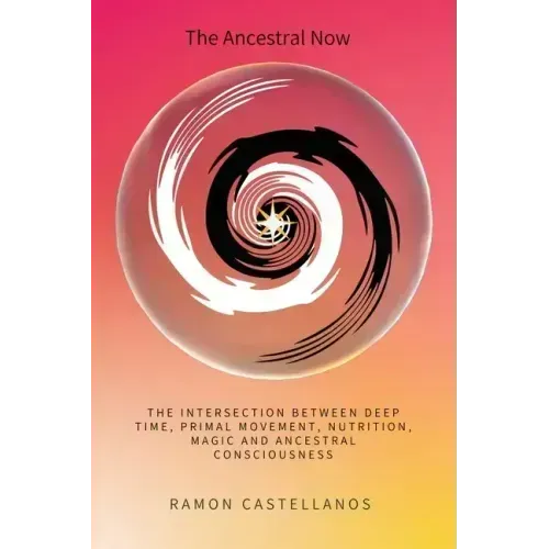 The Ancestral Now