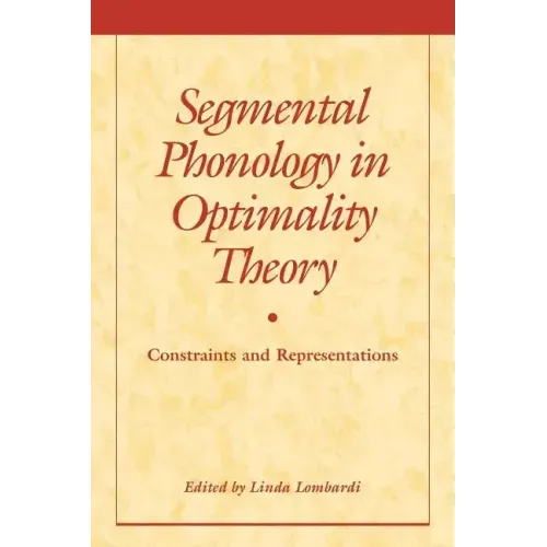 Segmental Phonology in Optimality Theory: Constraints and Representations