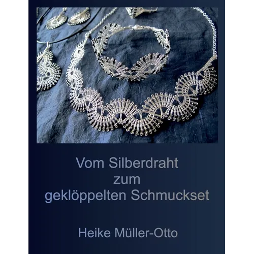 Vom Silberdraht zum gekloeppelten Schmuckset