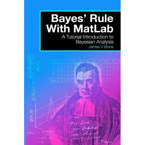 Bayes' Rule with MatLab: A Tutorial Introduction to Bayesian Analysis