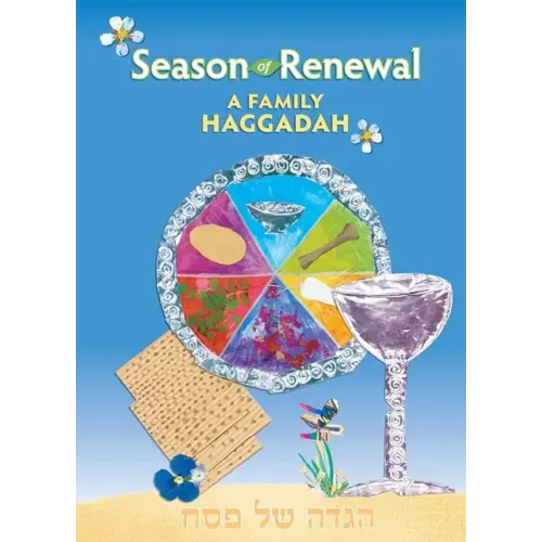 Season of Renewal: A Family Haggadah