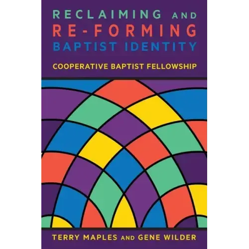 Reclaiming and Re-Forming Baptist Identity
