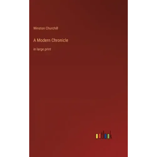 A Modern Chronicle: in large print