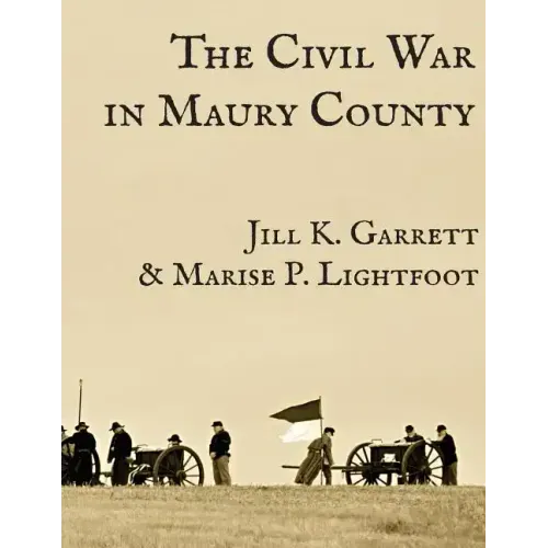 The Civil War in Maury County, Tennessee