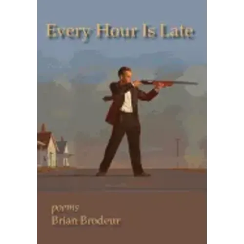 Every Hour Is Late