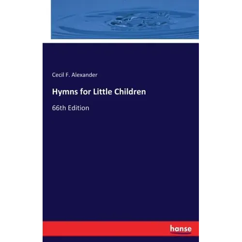 Hymns for Little Children: 66th Edition