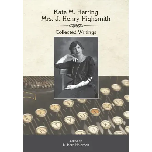 Kate Herring Highsmith: Collected Writings