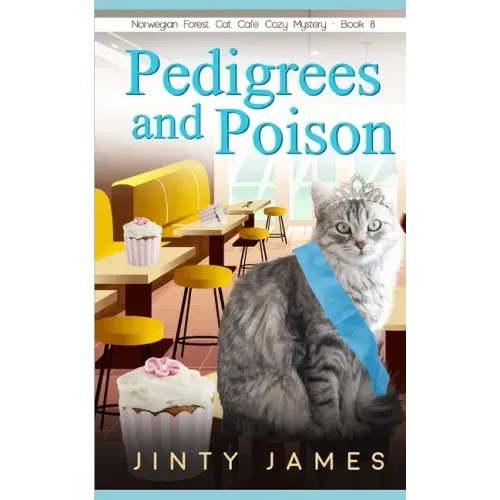 Pedigrees and Poison: A Norwegian Forest Cat Café Cozy Mystery - Book 8