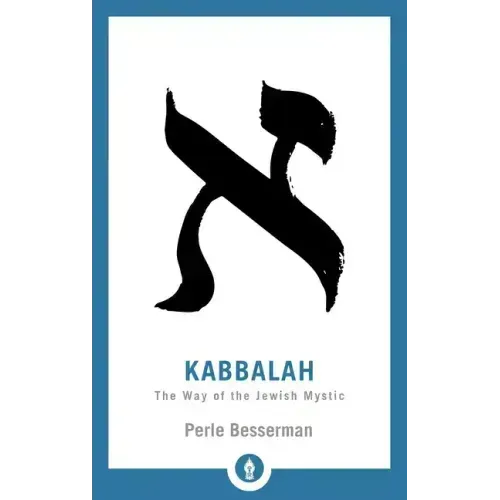 Kabbalah: The Way of the Jewish Mystic