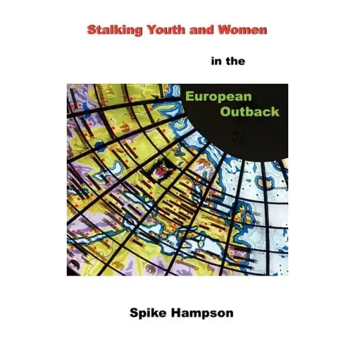 Stalking Youth and Women in the European Outback