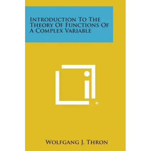 Introduction to the Theory of Functions of a Complex Variable