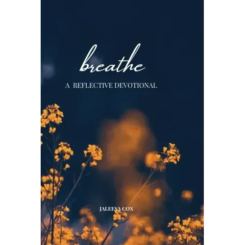 Breathe: A Reflective Devotional
