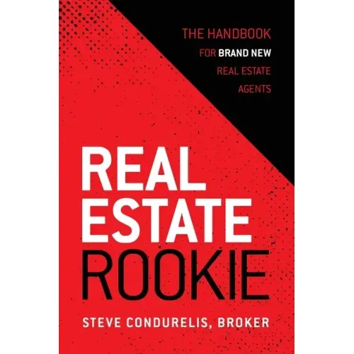 Real Estate Rookie: The Handbook for Brand New Real Estate Agents