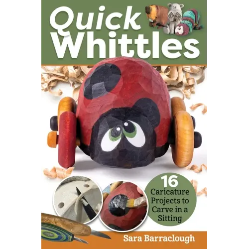 Quick Whittles: 16 Caricature Projects to Carve in a Sitting