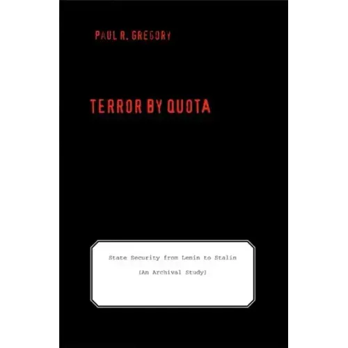 Terror by Quota: State Security from Lenin to Stalin (an Archival Study)
