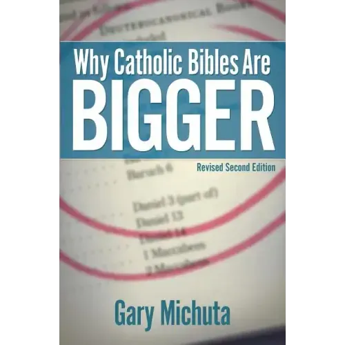 Why Catholic Bibles Are Bigger