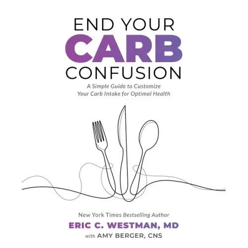 End Your Carb Confusion: A Simple Guide to Customize Your Carb Intake for Optimal Health