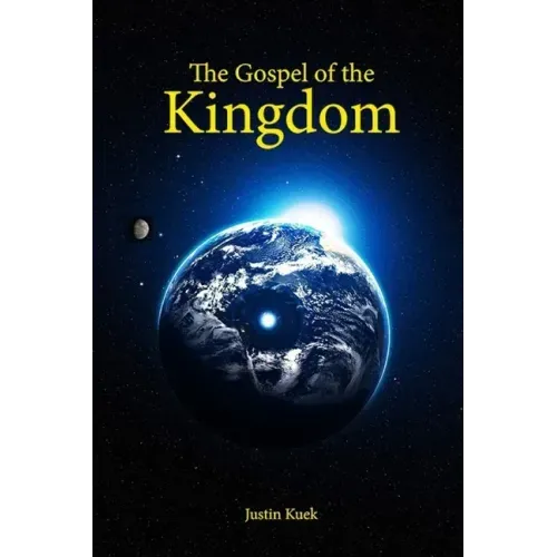 The Gospel of the Kingdom: The true message of Jesus