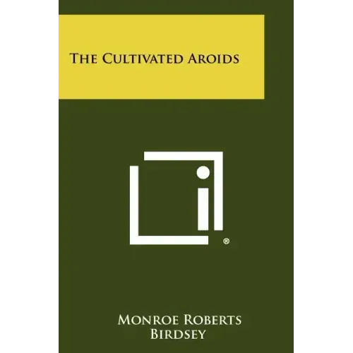 The Cultivated Aroids