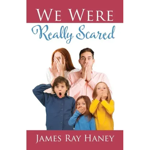 We Were Really Scared