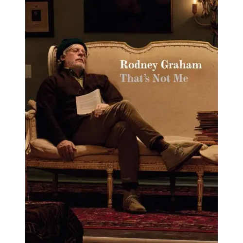 Rodney Graham: That's Not Me