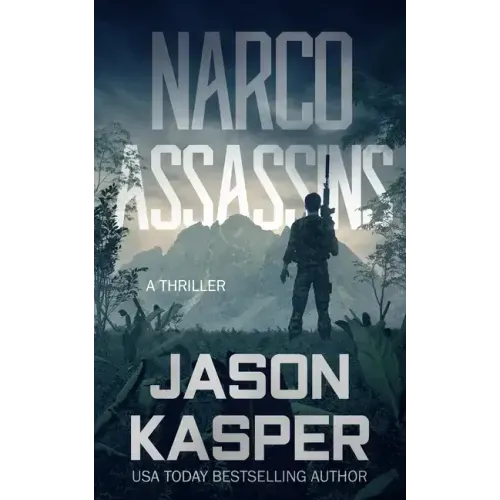 Narco Assassins: A David Rivers Thriller