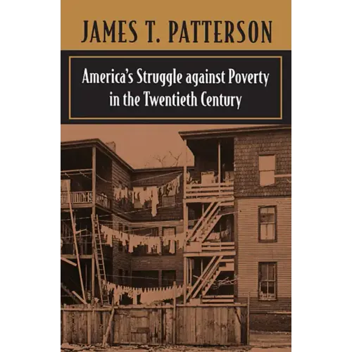 America's Struggle Against Poverty in the Twentieth Century