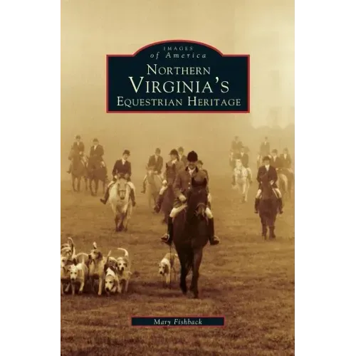Northern Virginia's Equestrian Heritage