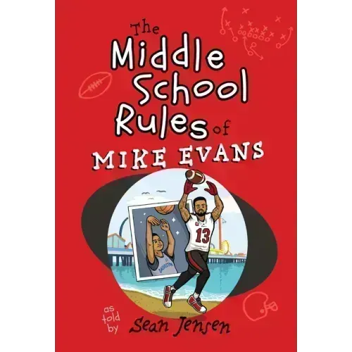 The Middle School Rules of Mike Evans: As Told by Sean Jensen