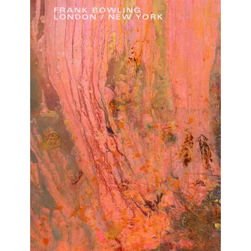 Frank Bowling: London / New York