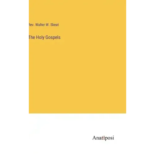 The Holy Gospels