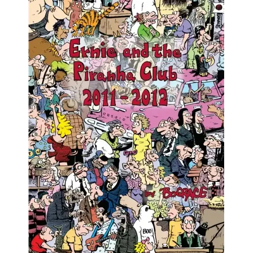 Ernie and the Piranha Club 2011-2012