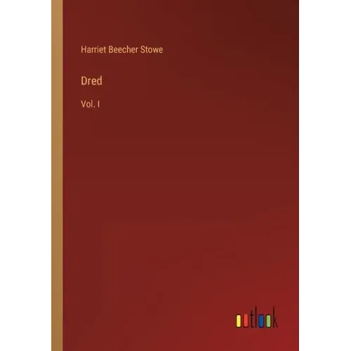 Dred: Vol. I