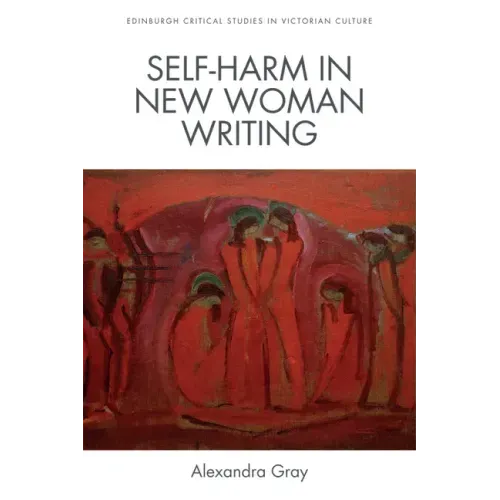 Self-Harm in New Woman Writing