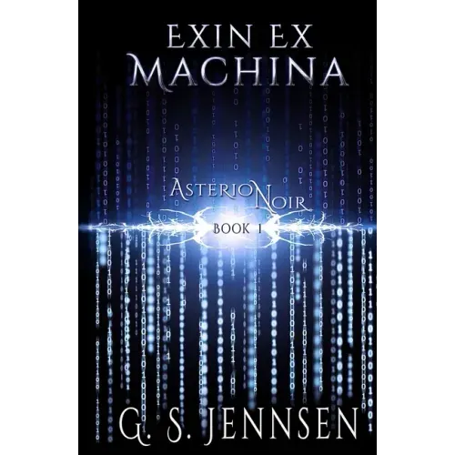 Exin Ex Machina: Asterion Noir Book 1