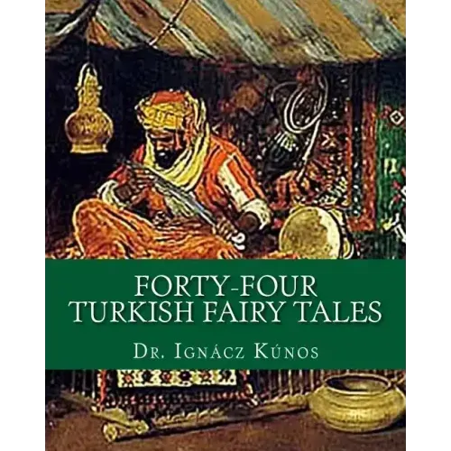 Forty-Four Turkish Fairy Tales